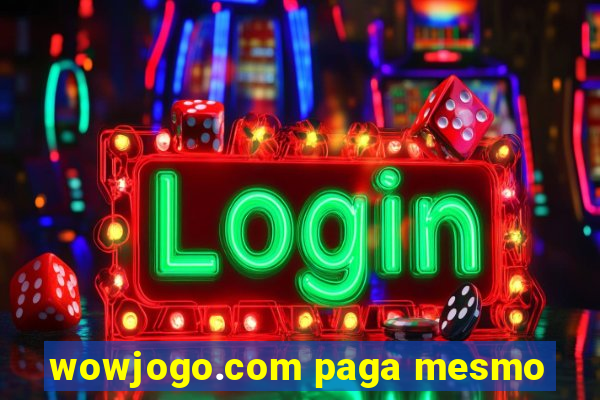 wowjogo.com paga mesmo